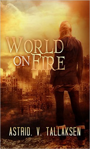World on Fire, paranormal romance, image, Astrid V. Tallaksen