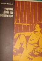 YAŞAMAK GÜZEL ŞEY BE KARDEŞİM, Nazım Hikmet