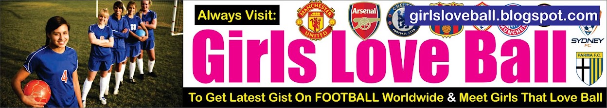 Girls Love Ball | Latest Gist On FOOTBALL