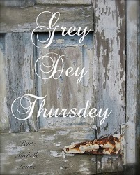 Grey Dey Thursday