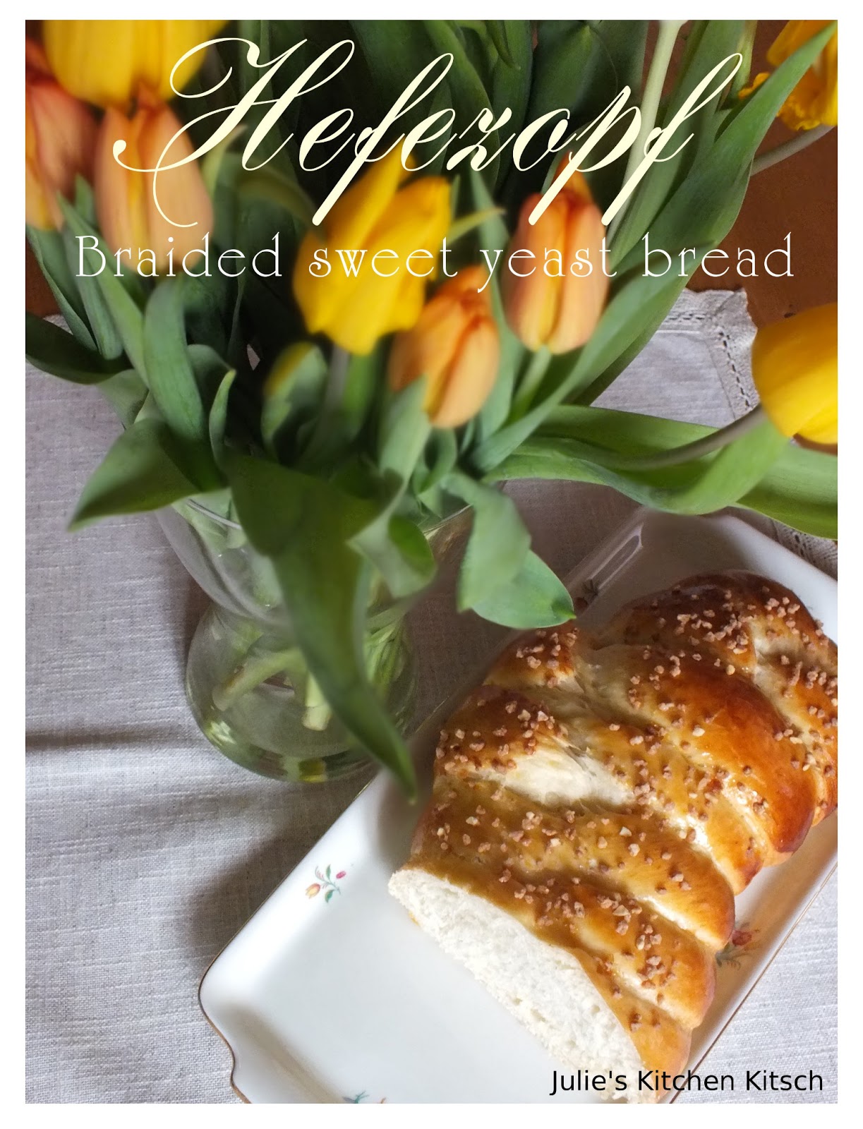 Julie´s Kitchen Kitsch Braided sweet yeast bread