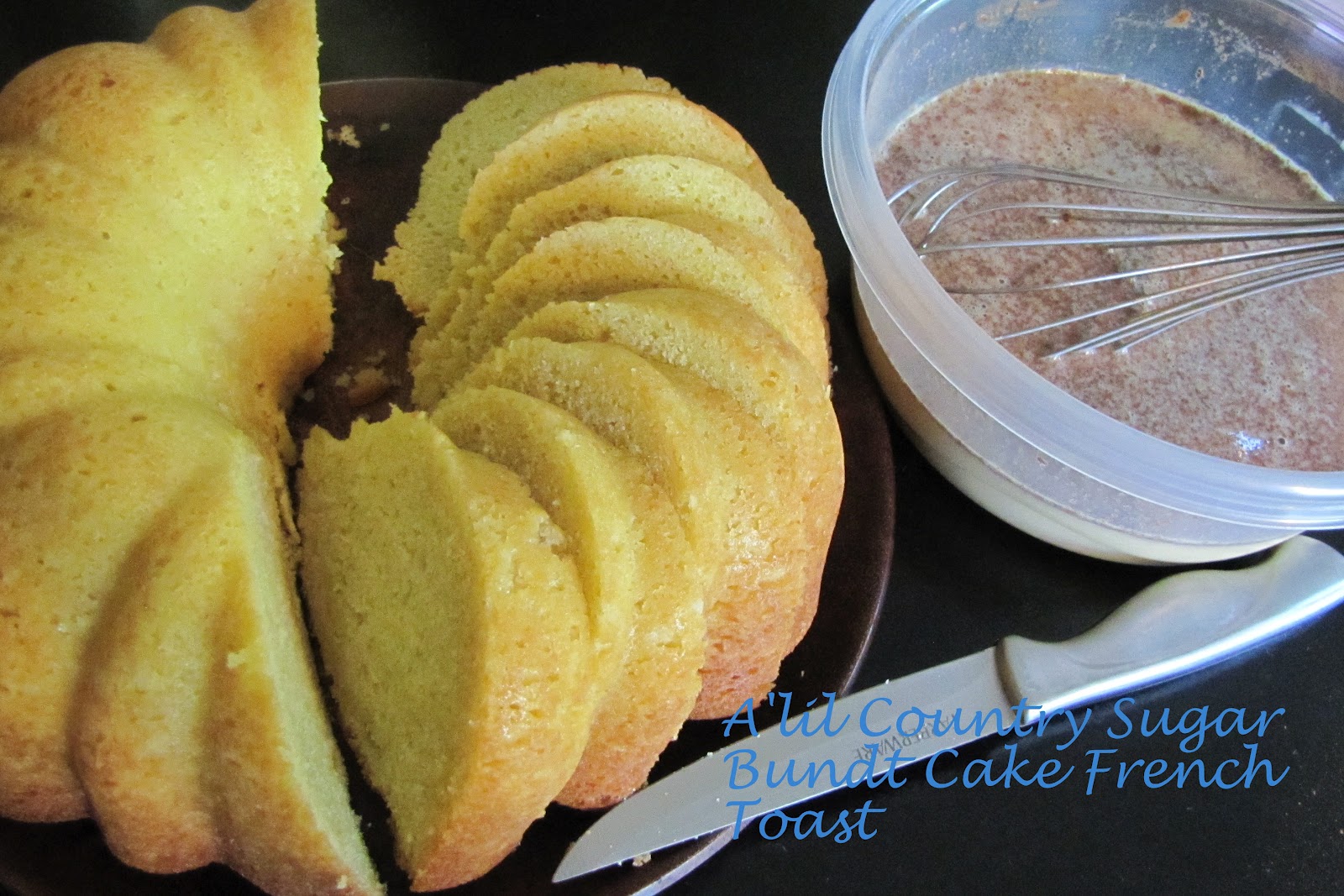 A'lil Country Sugar A Favorite Breakfast Bundt Cake French Toast