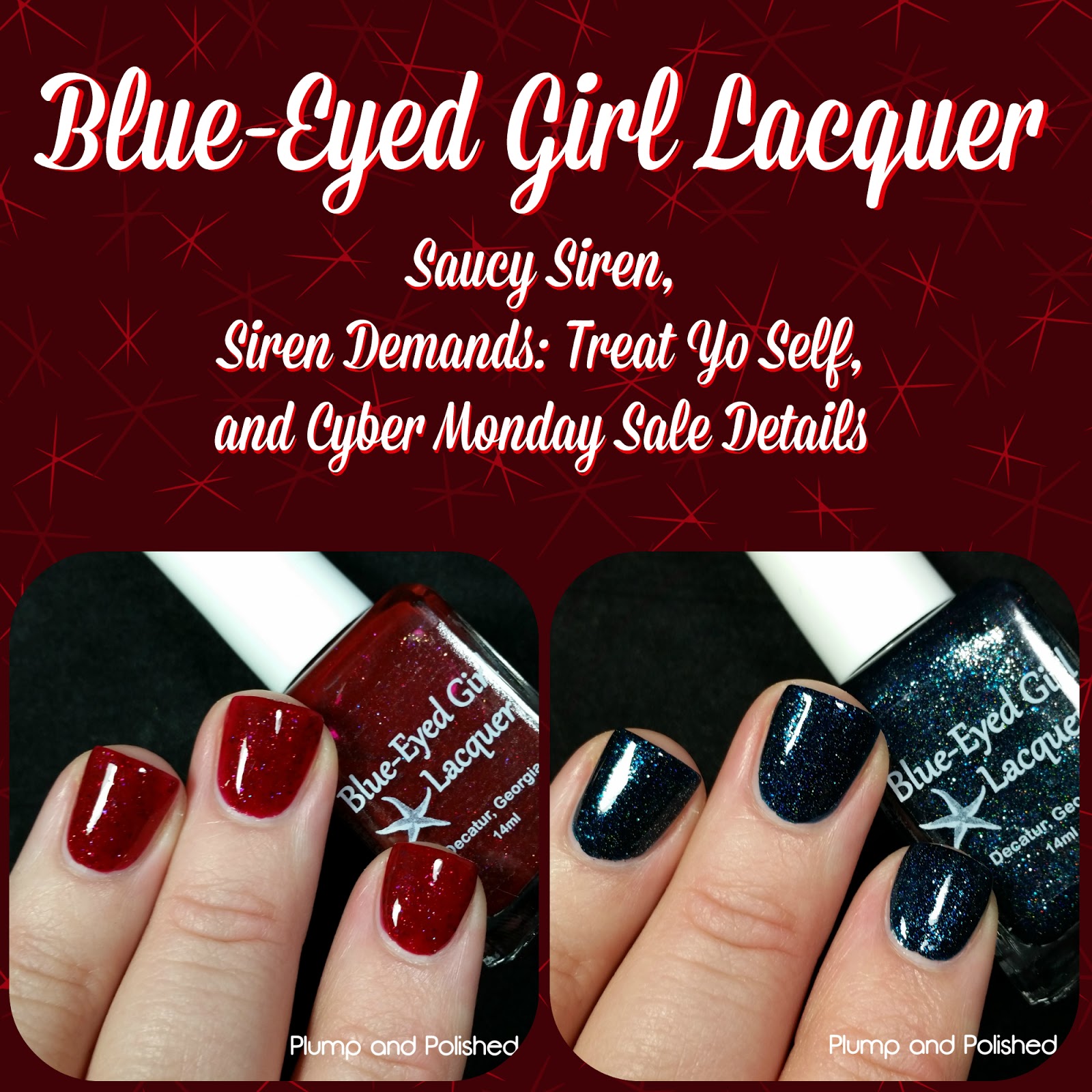 Plump and Polished: Blue-Eyed Girl Lacquer - Saucy Siren, Siren Demands: Treat Yo Self, & Cyber