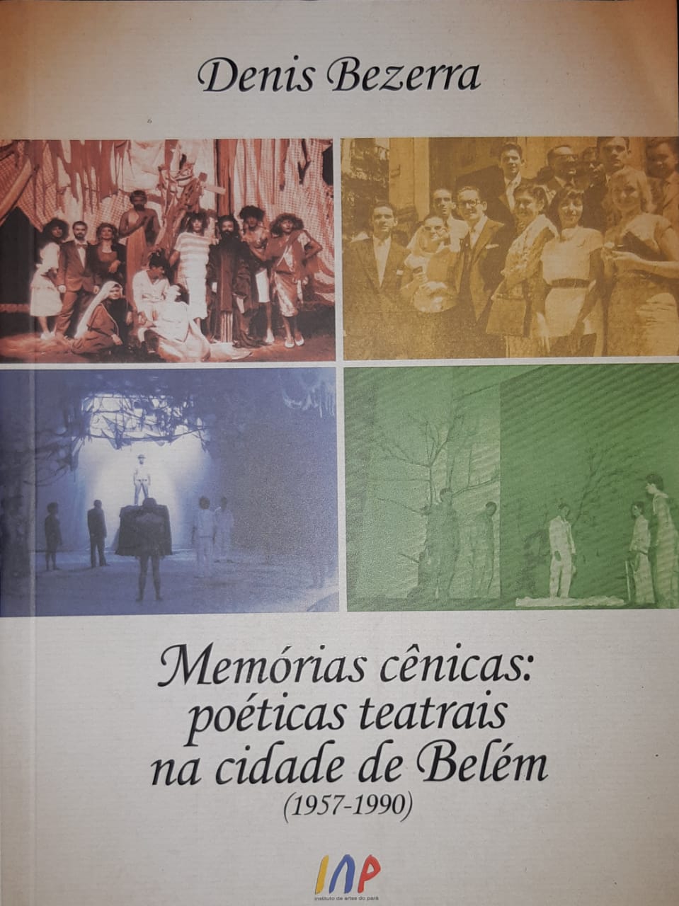 Memórias Cênicas: poéticas teatrais na cidade de Belém (1957-1990)