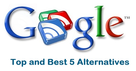 Most Trending Google Reader Alternatives Top and Best 5 Most Trending Google Reader Alternatives