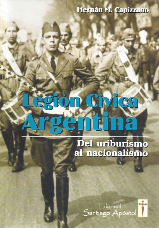 Legión Cívica Argentina -Del uriburismo al nacionalismo