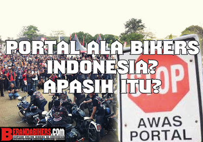 Portal ala Bikers Indonesia? Apasih itu?