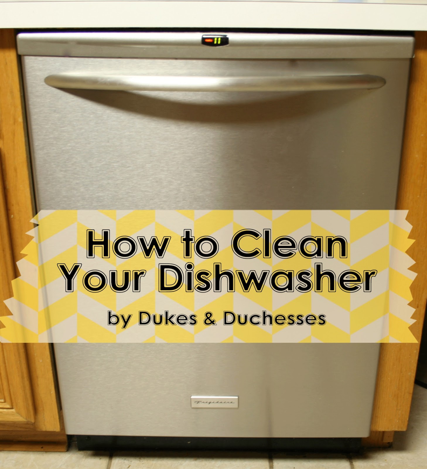 how to clean the dishwasher dukes and duchesses how to clean the dishwasher dukes and duchesses