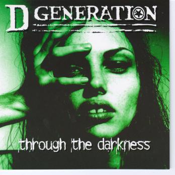 Bandas que se fueron demasiado pronto - Página 2 D+Generation+-+Through+The+Darkness