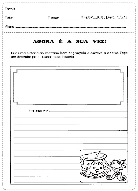 Crie uma história ao contrario bem engraçada e faça um desenho para ilustrar