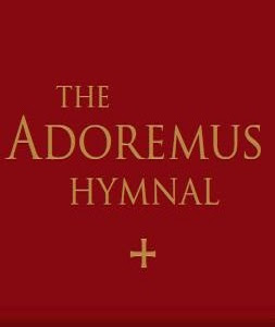 THE ADOREMUS HYMNAL - Downloadable MP3s