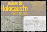 Museu do Holocausto Curitiba -PR - Holocaust Museum - Curitiba - PR