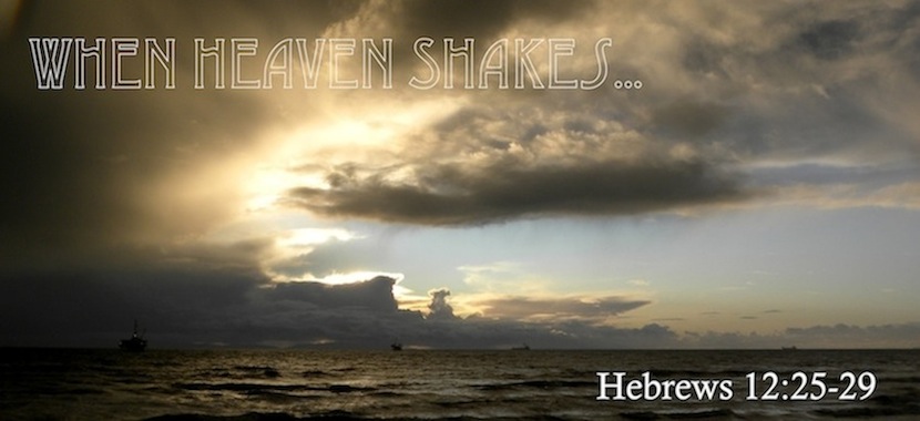 When Heaven Shakes