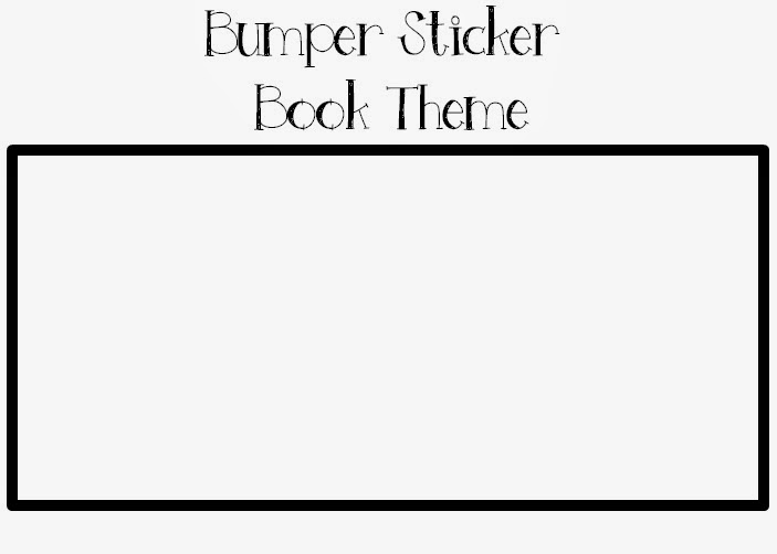Read Alouds Using Bumper Stickers To Teach Theme Literacy Without Worksheets Bumper Sticker Template For Students