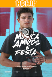 Música, Amigos e Festa Dublado Online (2015)