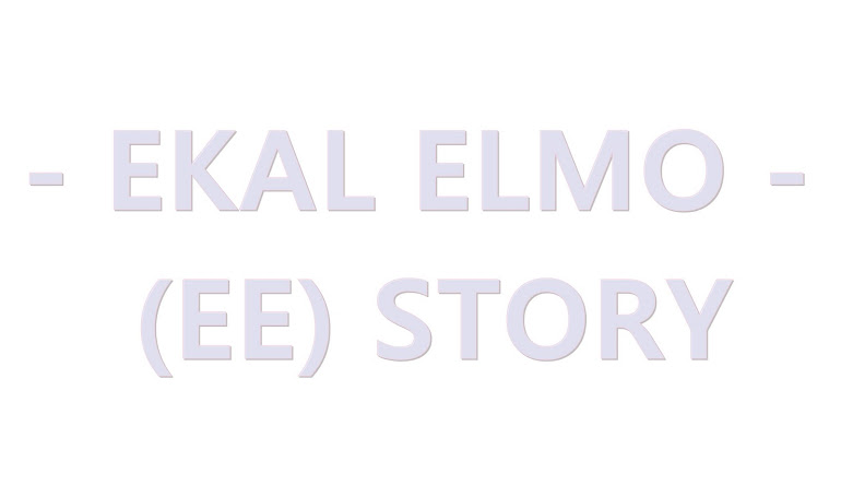 Ekal Elmo (EE) Story :)