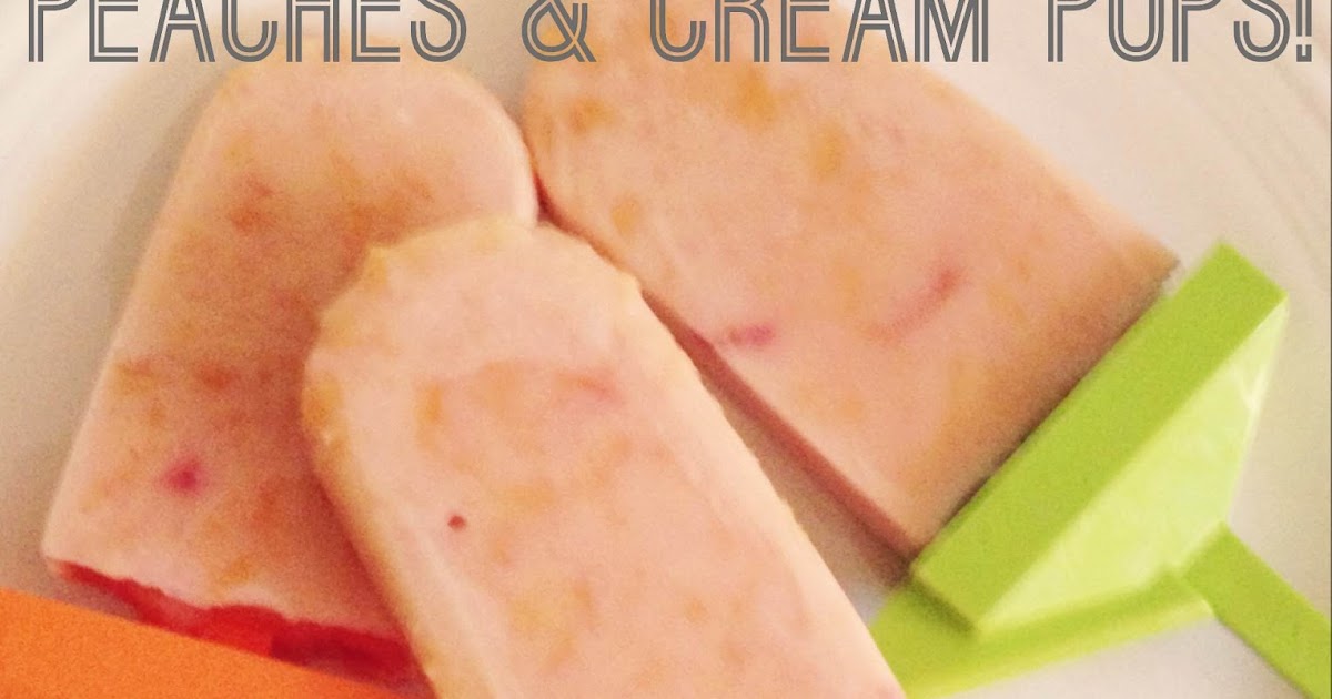 Chasing Davies Easy Homemade Peaches & Cream Pops