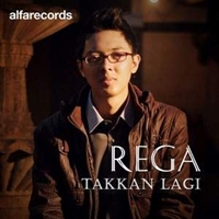 Download Lagu REGA - Takkan Lagi.Mp3