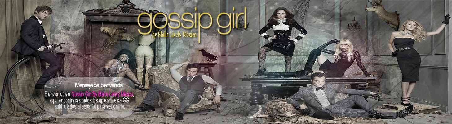 Gossip Girl by Blake Lively México