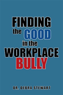 Finding the Good in the Workplace Bully