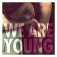 29. We are young