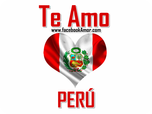 Imagenes Te Amo Peru | felices fiestas patrias per 250 im 225 genes bonitas para Imagenes Te Amo Peru | felices fiestas patrias per 250 im 225 genes bonitas para