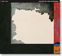FAB Trio: History Of Jazz In Reverse (TUM Records, 2011) 1