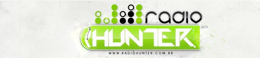 Radio Hunter Beta - A melhor web radio do Brasil ®