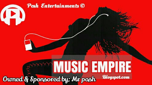 Welcome to Music Empire (Posh entertainments ©)