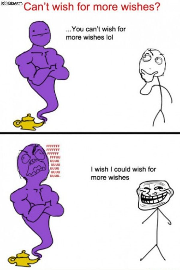 Here You will find many troll jokes.: wish for more wish