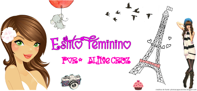 Estilo Feminino - Por: Aline Cruz