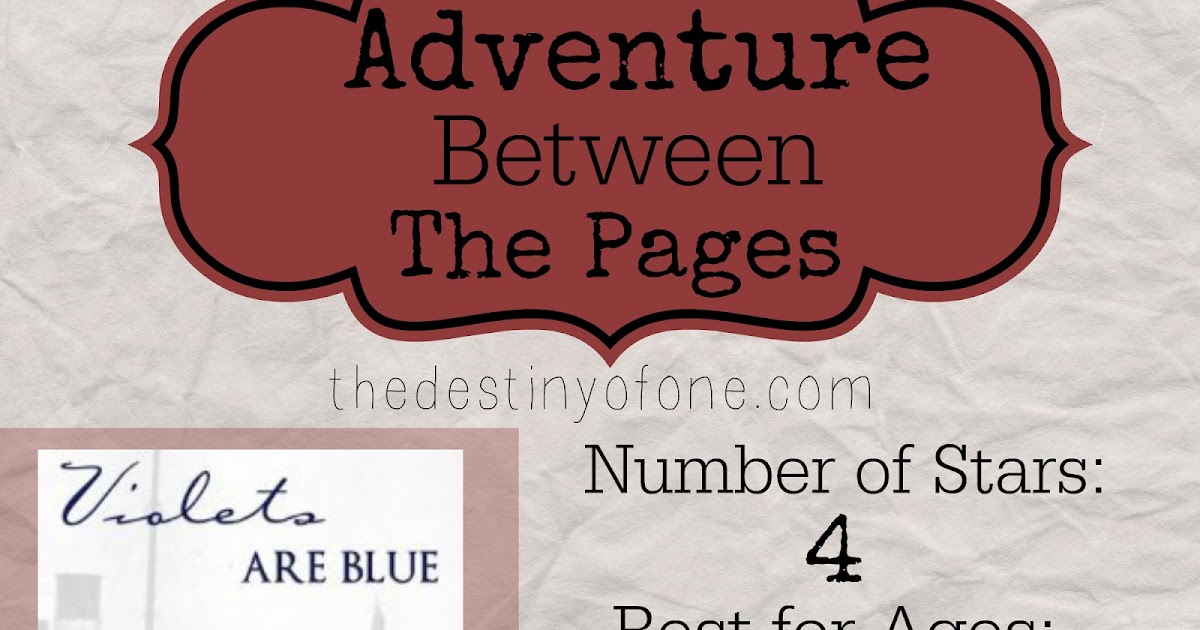 The Destiny of One Adventure Between the Pages Violets Are Blue by