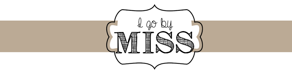 I go by "Miss"