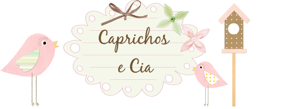 Caprichos e Cia