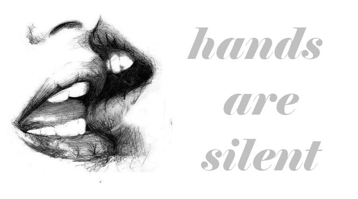 hands are silent