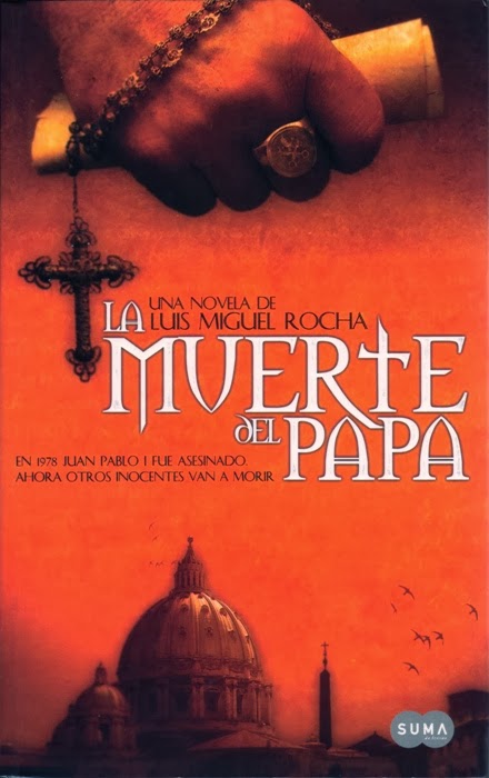 La muerte del papa - Luis Miguel Rocha Luis+Miguel+Rocha_La+muerte+del+Papa+(Suma+de+Letras)