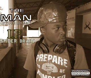 The Man Of Your Dream's MixTape ( Ip Spider Brain) 2013