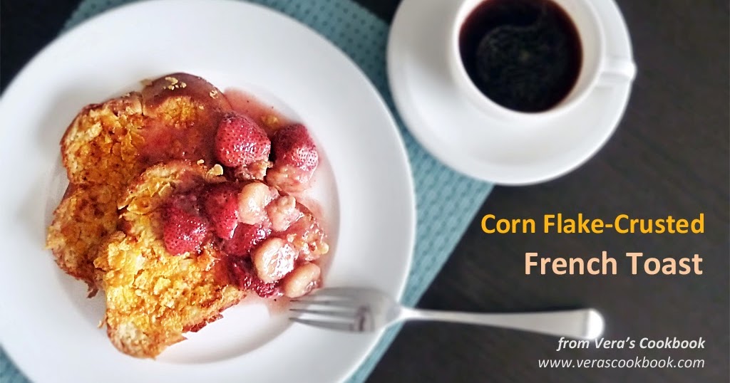Vera's Cookbook Corn FlakeCrusted French Toast