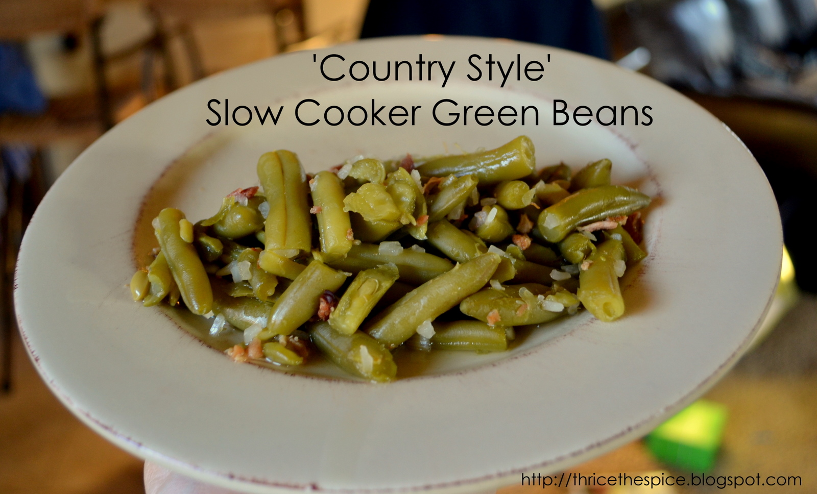 ThriceTheSpice 'Country Style' Slow Cooker Green Beans