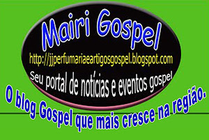 Acesse o blog. jjperfumariaeartigosgospel.blogspot.com.br-Mairi Gospel