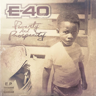 E-40 Drops New E.P. "Poverty & Prosperity" / www.hiphopondeck.com