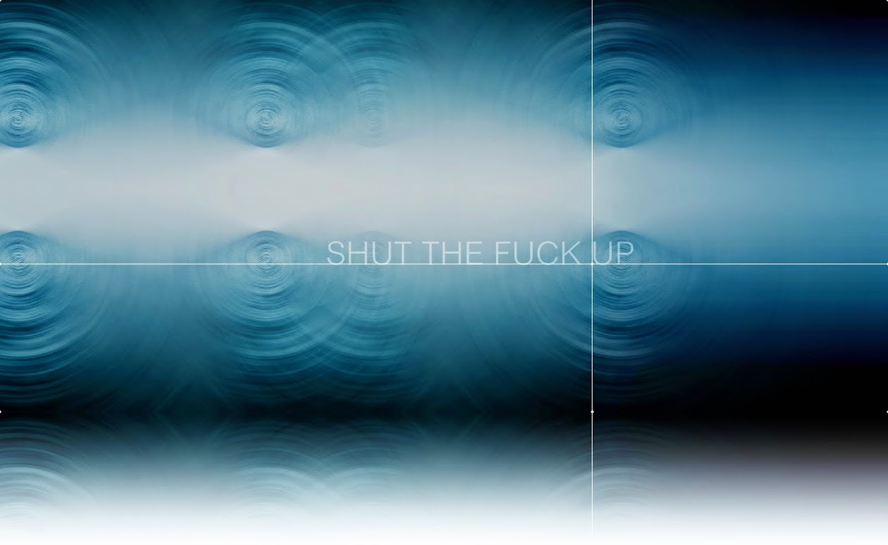 Shut the Fuck Up