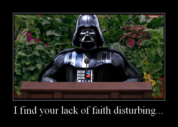 I+find+your+lack+of+faith+disturbing.jpg