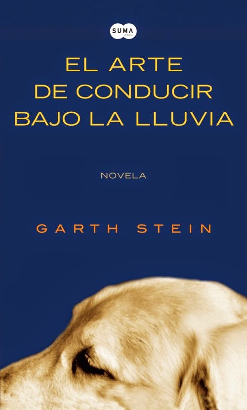 El arte de conducir bajo la lluvia, de Garth Stein.