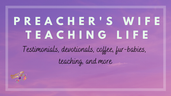 Preacher’s Wife Teaching Life