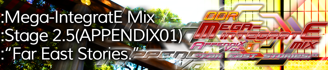 DDR Mega-IntegratE Mix APPENDIX Vol.1 "Far East Stories."