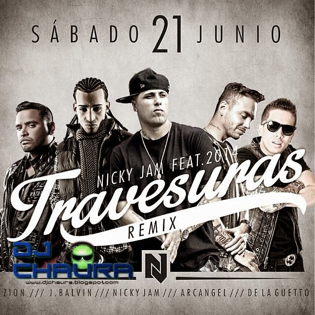 Feat Nicky Jam. Arcangel & De La Ghetto, Zion y J Balvin - Travesuras (Official Remix)