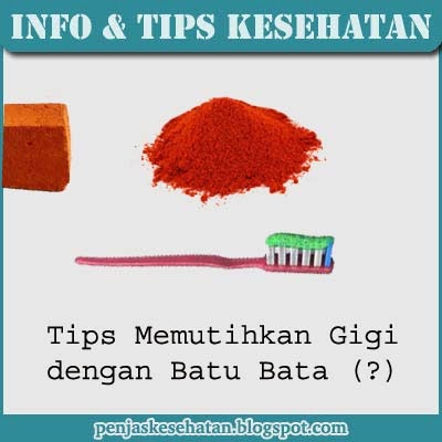 Memutihkan Gigi Dengan Batu Bata Memutihkan Gigi Dengan Batu Bata