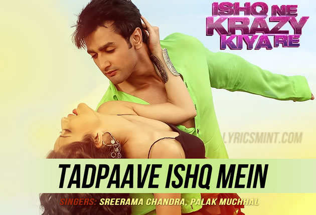 Tadpaave Ishq Mein - Ishq Ne Krazy Kiya Re