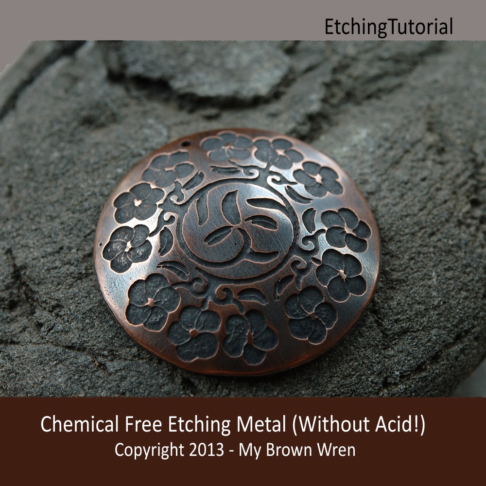 My Brown Wren Etching Metal Without Acid Classes & Tutorials